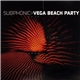 Subphonic - Vega Beach Party